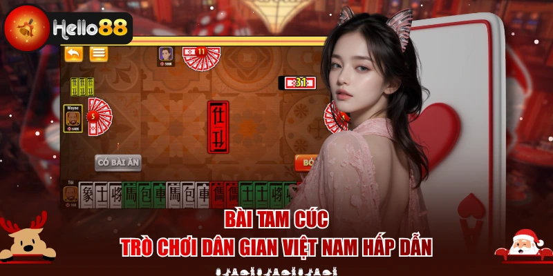 Bài Tam Cúc Hello88 - Trò dân gian Việt Nam Hấp Dẫn