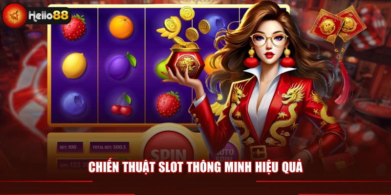 Chiến thuật slot thông minh hiệu quả