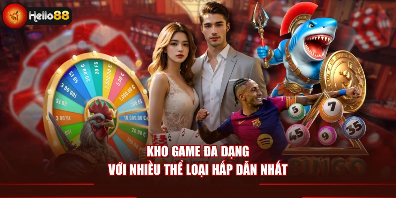 Kho game đa dạng với nhiều thể loại hấp dẫn nhất