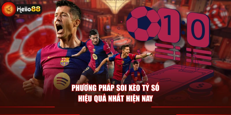 Phương pháp soi kèo tỷ số hiệu quả nhất hiện nay